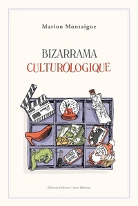 Marion Montaigne - Bizzarrama culturologique.