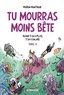 Marion Montaigne - Tu mourras moins bête Tome 5 : Quand y en a plus, y en a encore.