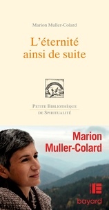 Marion Muller-Colard - L'éternité ainsi de suite.