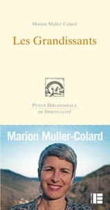 Marion Muller Colard - Les grandissants.