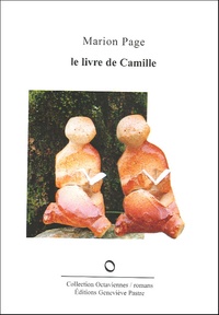 Marion Page - Le livre de Camille - Roman du désir d'écrire.