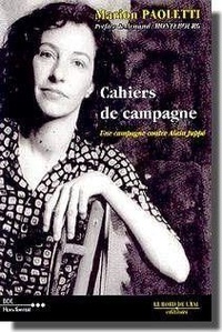 Marion Paoletti - Cahiers de campagne, une campagne contre Alain Juppé.