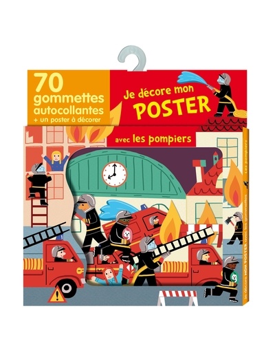 Marion Piffaretti - Je décore mon poster avec les pompiers - 70 gommettes autocollantes + un poster à décorer.