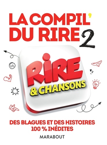 La compil' du rire. Rire & chansons. Tome 2  Edition 2019