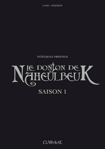 Marion Poinsot et John Lang - Le Donjon de Naheulbeuk Intégrale : Saison 1 - Chapitre 1.
