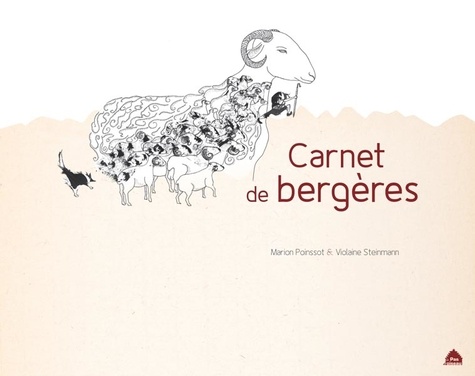 Marion Poinssot et Violaine Steinmann - Carnet de bergères.