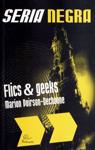 Marion Poirson-Dechonne - Flics & Geeks.