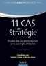 Marion Polge et Isabelle Calmé - 11 cas de stratégie - Etudes de cas d'entreprises avec corrigés détaillés.