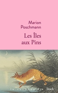 Marion Poschmann - Les îles aux pins.