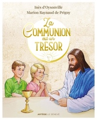 Marion Raynaud de Prigny et Inès d' Oysonville - La Communion est un trésor.
