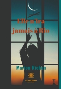Marion Richon - Elle n'ira jamais à Rio.