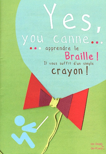Marion Ripley - Yes, you canne... - Apprendre le Braille ! il vous suffit d'un simple crayon !.