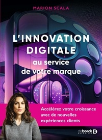 Lien de téléchargement de livre gratuit L’innovation digitale au service de votre marque par Marion Scala