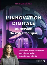 Ebooks téléchargement gratuit pour ipad L’innovation digitale au service de votre marque en francais par Marion Scala MOBI PDB