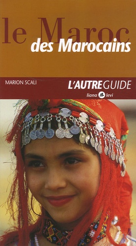 Marion Scali - Le Maroc des Marocains.