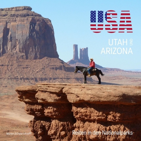 USA - Utah und Arizona. Reiten in den Nationalparks