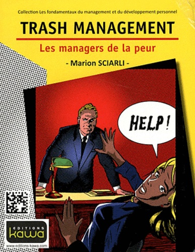 Trash management. Les managers de la peur