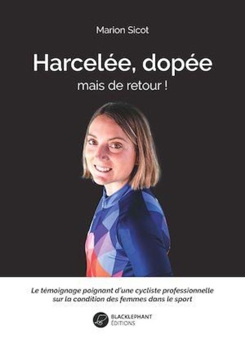 Harcelée, dopée mais de retour !