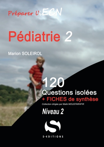 Marion Soleirol - Pédiatrie - 120 questions isolées + Fiche de synthèse. Niveau 2.