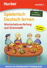 Marion Techmer et Maximilian Löw - Wortschatzvertiefung und Grammatik - Lernstufe 3. Neue Geschichten.
