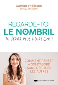 Téléchargement manuel pdf en allemand Regarde-toi le nombril, tu seras plus heureux !  par Marion Thelisson (French Edition) 9782702929254