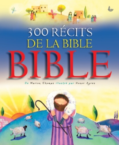 Marion Thomas et Honor Ayres - 300 récits de la Bible.