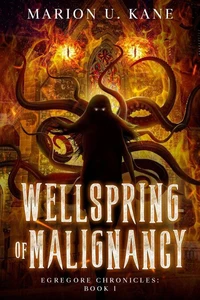 Wellspring of Malignancy