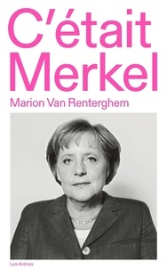 Marion Van Renterghem - C'était Merkel.