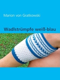Marion von Gratkowski - Wadlstrümpfe weiß-blau.