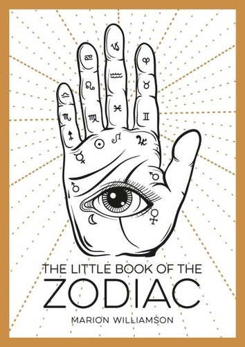 The Little Book of the Zodiac. An Introduction to Astrology
