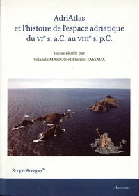 AdriAtlas et l'histoire de l'espace adriatique du VIe siècle aC au VIIIe siècle pC