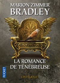 Marion Zimmer Bradley - La romance de Ténébreuse L'intégrale, Tome 1 : .