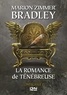 Marion Zimmer Bradley - La romance de Ténébreuse L'intégrale, Tome 1 : .