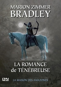 Marion Zimmer Bradley - La romance de Ténébreuse L'Intégrale, Tome 3 : .