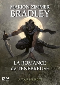 Marion Zimmer Bradley - La romance de Ténébreuse L'Intégrale, Tome 4 : .