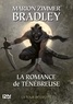 Marion Zimmer Bradley - La romance de Ténébreuse L'Intégrale, Tome 4 : .