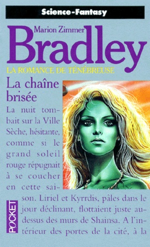 Marion Zimmer Bradley - La romance de Ténébreuse Tome 3 : La Chaîne brisée.