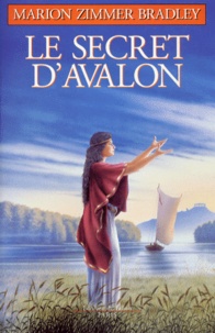 Marion Zimmer Bradley - Le cycle d'Avalon N°  3 : Le secret d'Avalon.