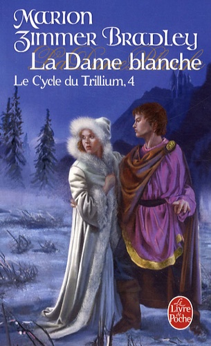 Le Cycle du Trillium Tome 4 La Dame blanche
