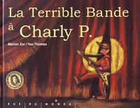 La terrible bande à Charly P.