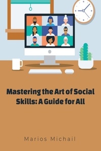 Marios Michail - Mastering the Art of Social Skills: A Guide for All.