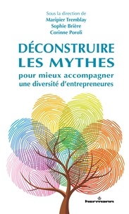 Maripier Tremblay et Sophie Brière - Déconstruire les mythes pour mieux accompagner une diversité d'entrepreneures.