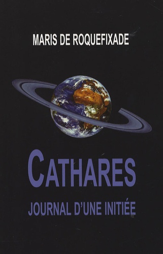 Maris de Roquefixade - Cathares - Journal d'une initiée.