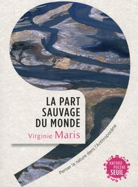 La part sauvage du monde