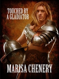  Marisa Chenery - Touched by a Gladiator.