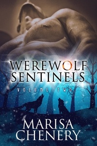  Marisa Chenery - Werewolf Sentinels-Volume Two.