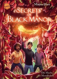 Secrets of Black Manor (2). Die Macht der Mondfedern