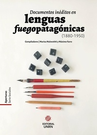 Marisa Malvestitti et Máximo Farro - Documentos inéditos en lenguas fuegopatagónicas (1880-1950).
