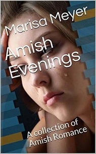  Marisa Meyer - Amish Evenings.