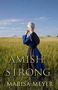  Marisa Meyer - Amish Strong.